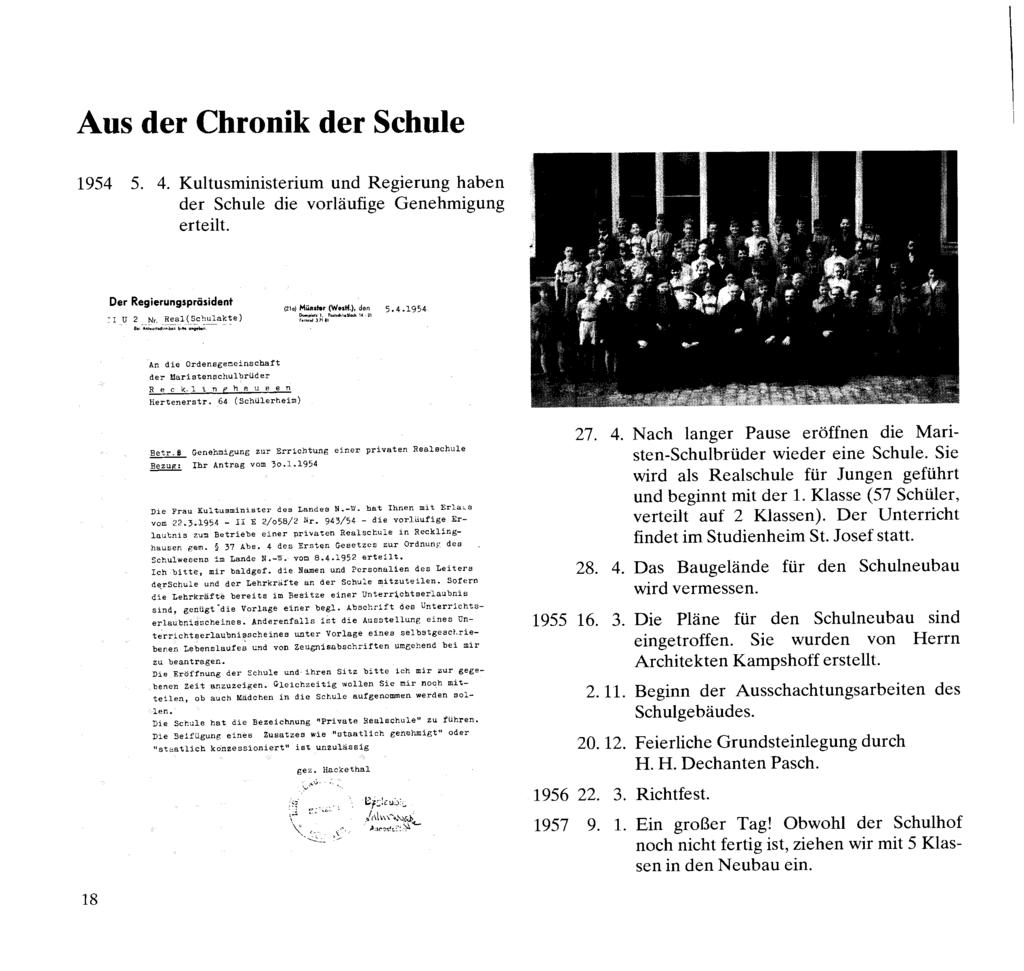 I Aus der Chronik der Schule 1954 5. 4. Kultusministerium und Regierung haben der Schule die vorläufige Genehmigung erteilt. Der Regierungsprösident :I r 2 N,. Rga](q9:\qal1e) ö 6r.