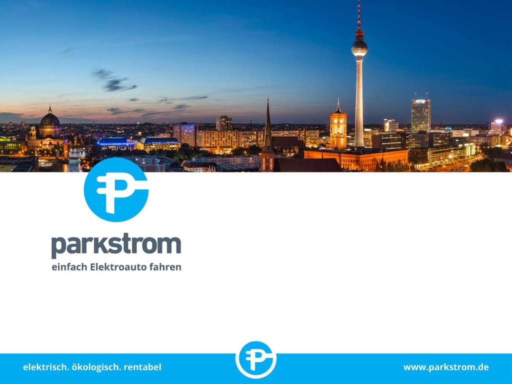 Parkstrom GmbH Stefan Pagenkopf-Martin Anna-Louisa-Karsch-Straße 3 D 10178 Berlin -