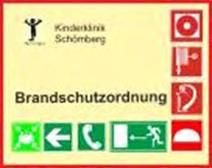 Anhang Abschnitt 06 Übersicht: Brandschutzordnung für die Kinderklinik Schömberg ggmbh Hinweis: Im Rahmen der Notfallplanung wurde die verbindliche Brandschutzordnung (Reha-Südwest ggmbh vom 12.07.