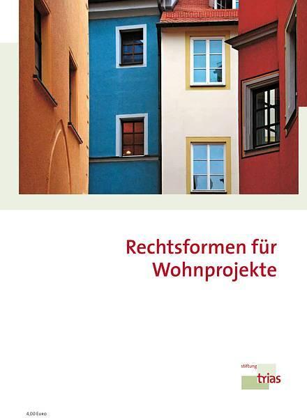 und diverse weitere Broschüren der Stiftung trias: Die GbR als Rechtsform für Wohnprojekte