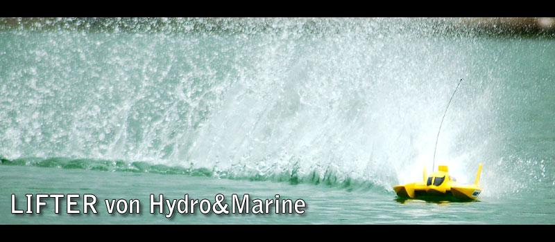 Im Test: Die LIFTER von Hydro & Marine Im Test: Die LIFTER von Hydro & Marine Im Test: Die LIFTER von Hydro & Marine Autor: Andreas Grüner Bootseigner: Robert Leydolph Vorstellung: Â LIFTER Unlimited