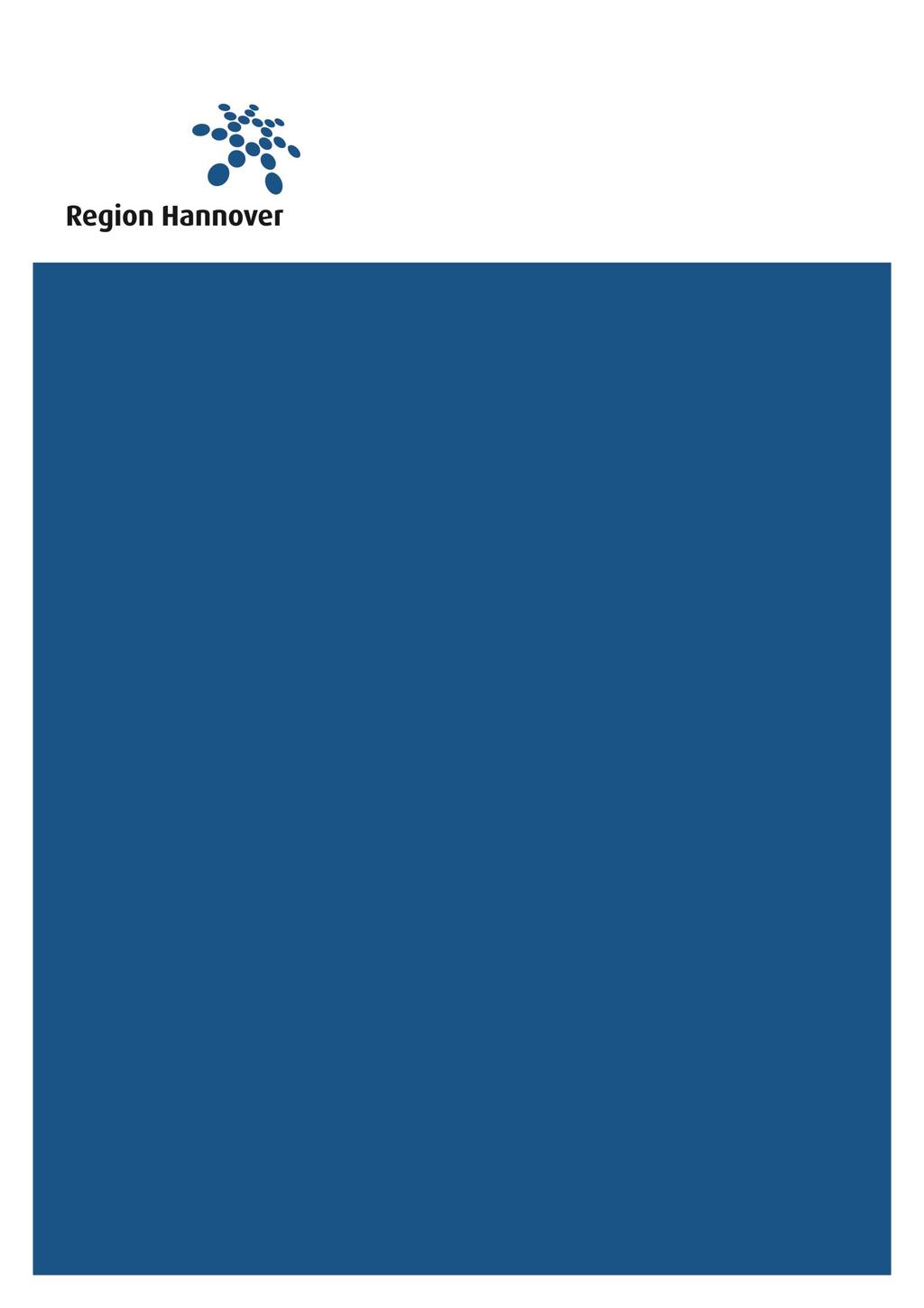 IMPRESSUM Herausgeber Fachbereich Region Hannover Der Regionspräsident Team Statistik