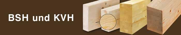 BSH und KVH aus Fichte BSH Unter Leimbinder = Brettschichtholz (BSH) versteht man Bauteile für Holzkonstruktionen, die aus technisch getrockneten Fichtenbrettern hergestellt werden, wobei