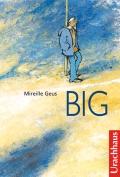 Mireille Geus (Text) Monica Barendrecht (Übersetzung) Thomas Charpey (Übersetzung) Big Aus dem