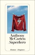 Anthony McCarten (Text) Manfred Allié (Übersetzung) Gabriele Kempf-Allié (Übersetzung) Superhero Aus dem Englischen von Manfred