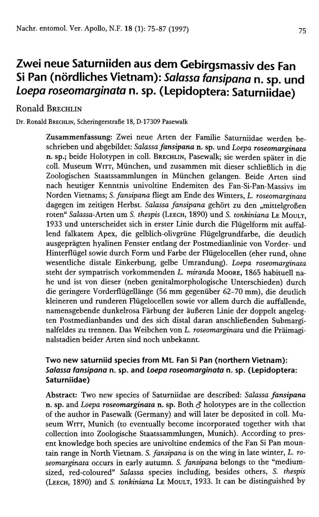 N adir, entomol. Ver. Apollo, N.F. 18 (1): 75-87 (1997) 75 Zwei neue Saturniiden aus dem Gebirgsmassiv des Fan Si Pan (nördliches Vietnam): Salassa fansipana n. sp.