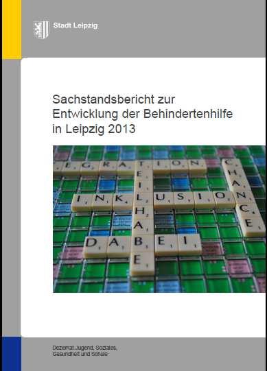 Ansätze in Leipzig (Teil 3 Entwicklung der Behindertenhilfe) Sachstandsbericht zur Entwicklung der Behindertenhilfe Leipzig 2013 Kapitel 8.