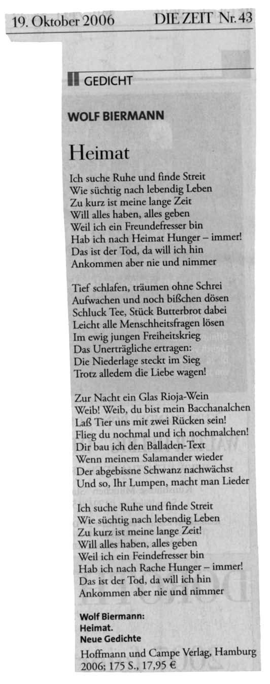 text total 06.12.06 Nur wer sich ändert bleibt sich treu. Wolf Biermann Für das Bücherjournal des Deutschen Fernsehens gibt Biermann irgendwo in Israel sitzend ein Interview.