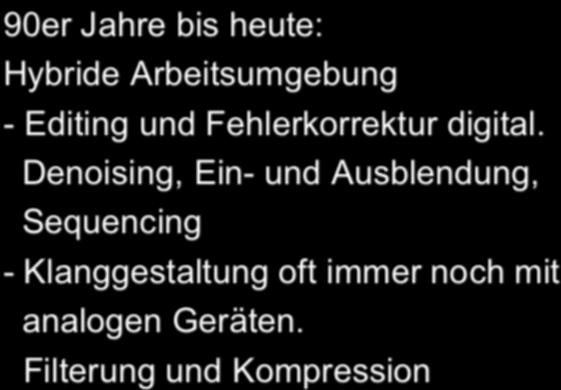 2008 Steffen Müller - Tonseminar SS08 8 Geschichte des Masterings 90er Jahre bis heute: Hybride Arbeitsumgebung - Editing und