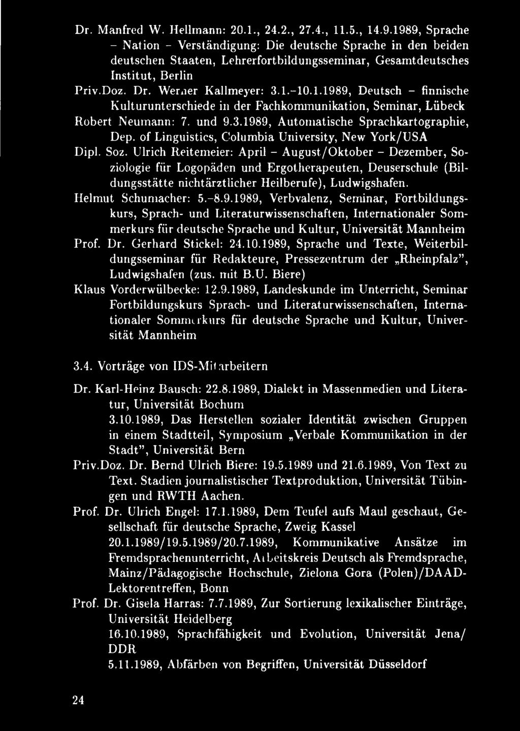 und 9.3.1989, Automatische Sprachkartographie, Dep. of Linguistics, Columbia University, New York/USA Dipl. Soz.