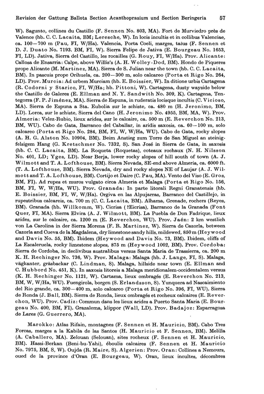 Revision der Gattung Ballota Section Acanthoprasium und Section Beringeria 57 W). Sagunto, collines du Castillo (F. Sennen No. 803, MA). Fort de Murviedro près de Valence (hb. C. C. Lacaita, BM; Leresche, W).