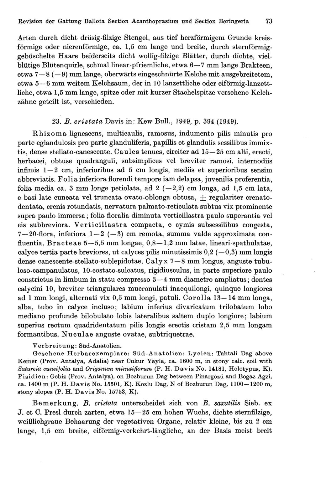 Revision der Gattung Ballota Section Acanthoprasium und Section Beringeria 73 Arten durch dicht drüsig-filzige Stengel, aus tief herzförmigem Grunde kreisförmige oder nierenförmige, ca.