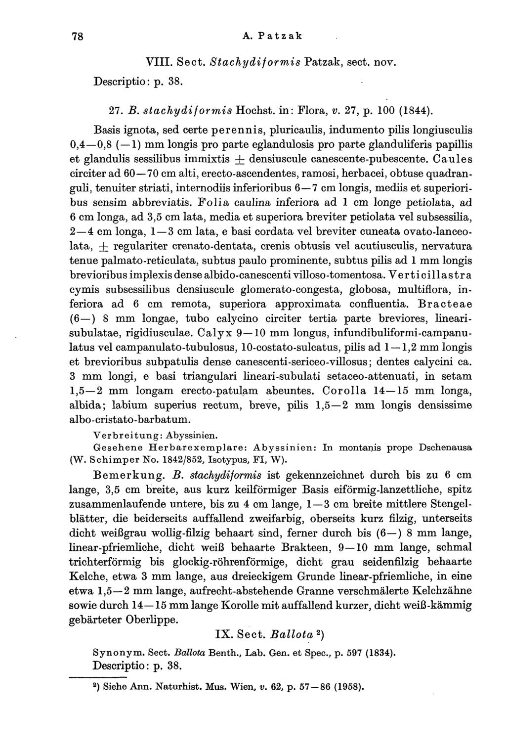 78 A. Patzak Descriptio: p. 38. VIII. Sect. Stachydiformis Patzak, sect. nov. 27. B. stachydiformis Höchst, in: Flora, v. 27, p. 100 (1844).