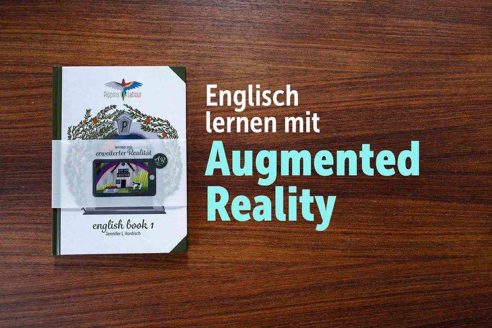 Englisch lernen mit Augmented Reality Unterschiede im Lernverhalten und von Lernergebnissen zwischen dem Lernen mit und ohne Zusatz von Augmented Reality Jennifer Vordisch Heike Brockmann Simonne