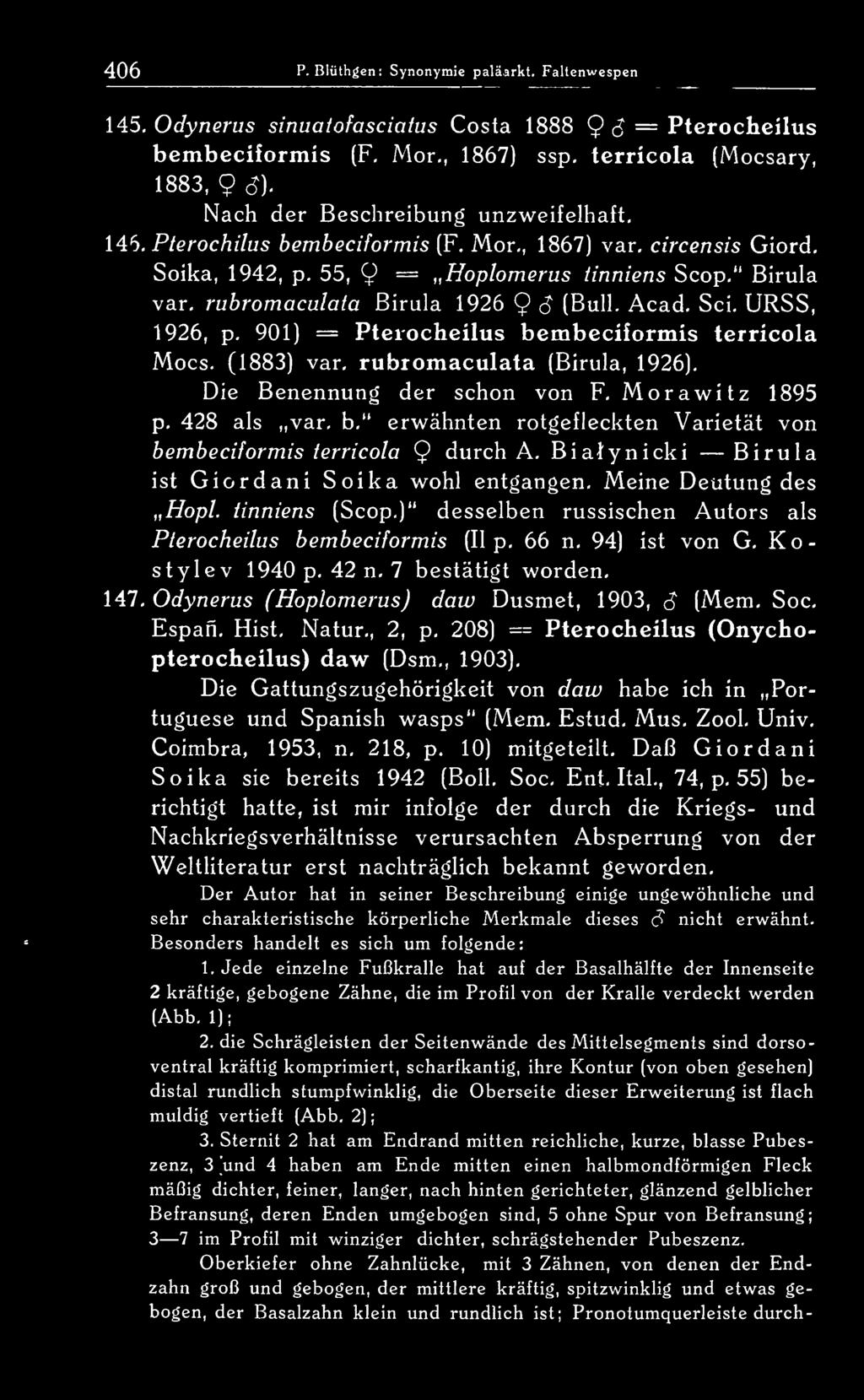 rubromaculata ßirula 1926 9 S (Bull. Acad, Sei. URSS, 1926, p. 901) = Pterocheilus bembeciformis terricola Mocs- (1883) var, rubromaculata (Birula, 1926).