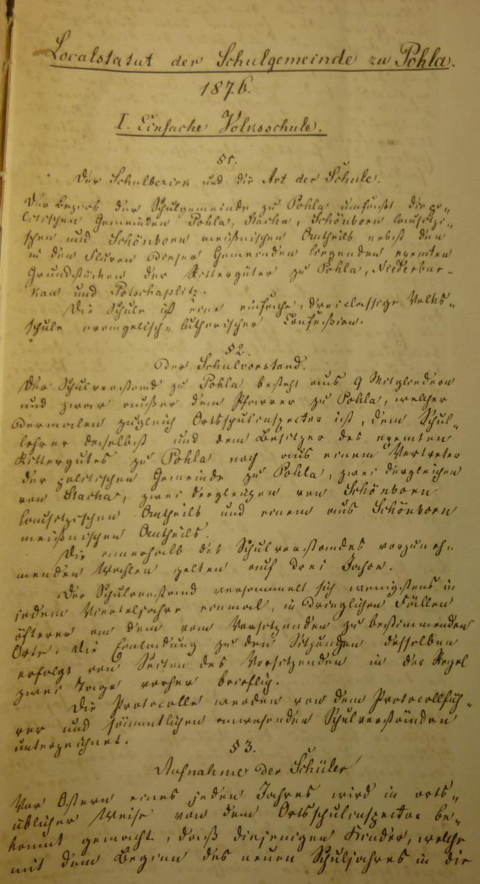 Schulordnung 1876 Quelle: [82] Am 25.01.1876 hat die Amtshauptmannschaft Bautzen das Localstatut der Schulgemeinde zu Pohla genehmigt.