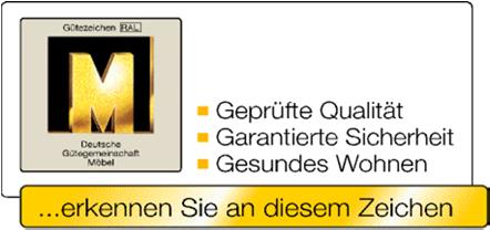 trägt das Gütezeichen der Deutschen Gütegemeinschaft Möbel e.v. Die Deutsche Gütegemeinschaft Möbel e.v. ist ein von Möbelherstellern und Zulieferfirmen.