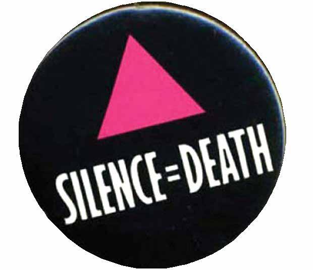 Der Slogan und das Dreieck haben eine mehr politische Bedeutung als die Schleife und der Quilt und beziehen sich eher auf den Kampf schwuler Männer um mehr Toleranz und Anerkennung.