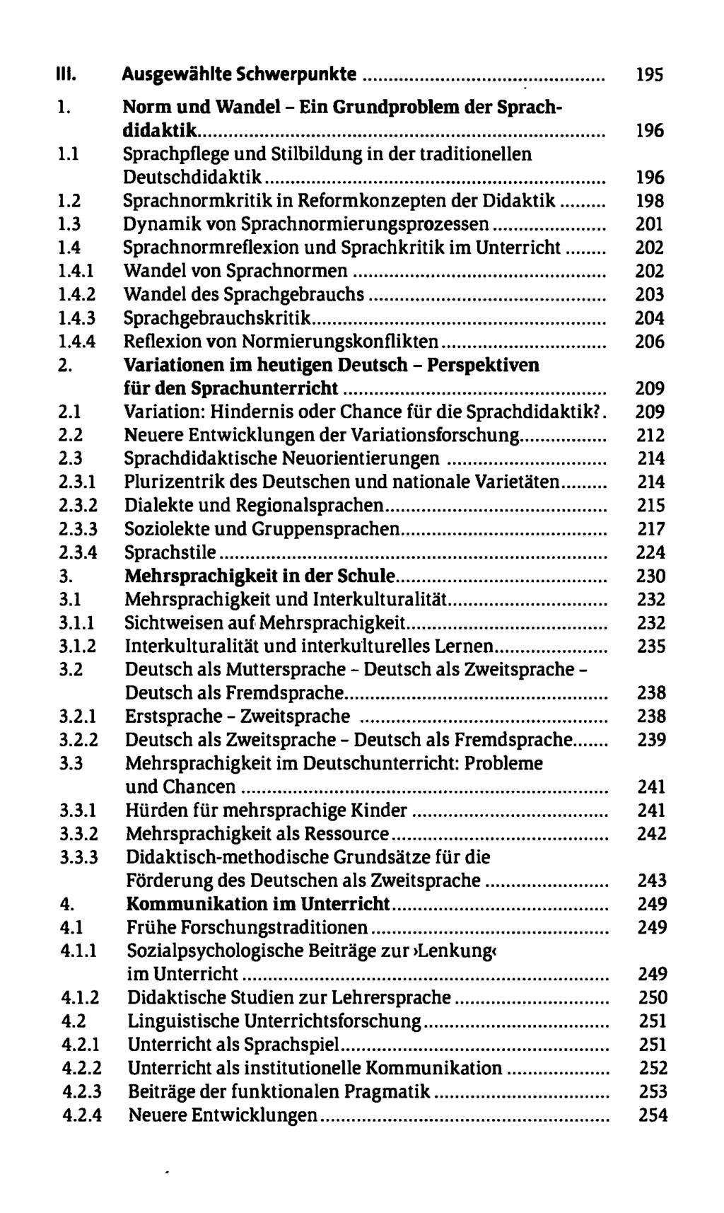 III. Ausgewählte Schwerpunkte 195 1. Norm und Wandel - Ein Grundproblem der Sprachdidaktik 196 1.1 Sprachpflege und Stilbildung in der traditionellen Deutschdidaktik 196 1.