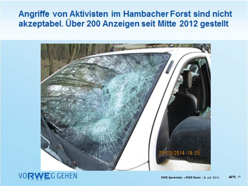 Dass allerdings eine kleine Zahl so genannter Aktivisten, die nicht einmal aus der Region stammen, im Hambacher Forst vor tätlichen Angriffen auf Mitarbeiter nicht zurückschreckt, ist unerträglich