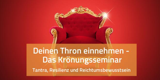 Deinen Thron einnehmen - Das Krönungsseminar 18.-20.01.2019 - Tantra, Resilienz und Reichtumsbewusstsein Jeder Mensch ist einzigartig. Es gibt niemanden auf dieser Welt, der genau so ist wie du.