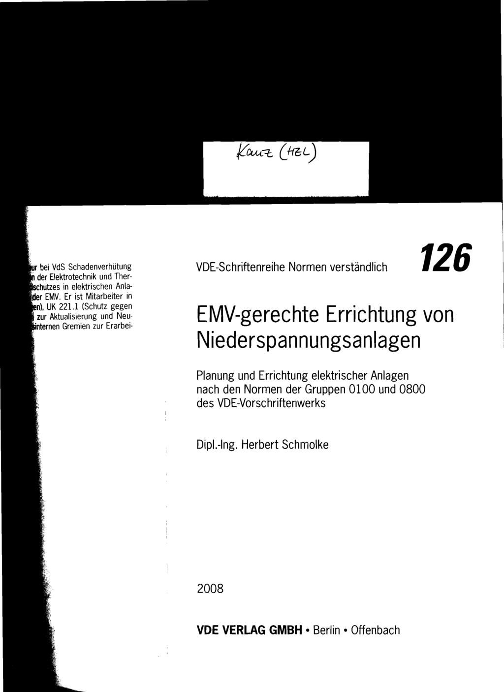 VDE-Schriftenreihe Normen verständlich 126 EMV-gerechte Errichtung von Niederspannungsanlagen Planung und Errichtung elektrischer