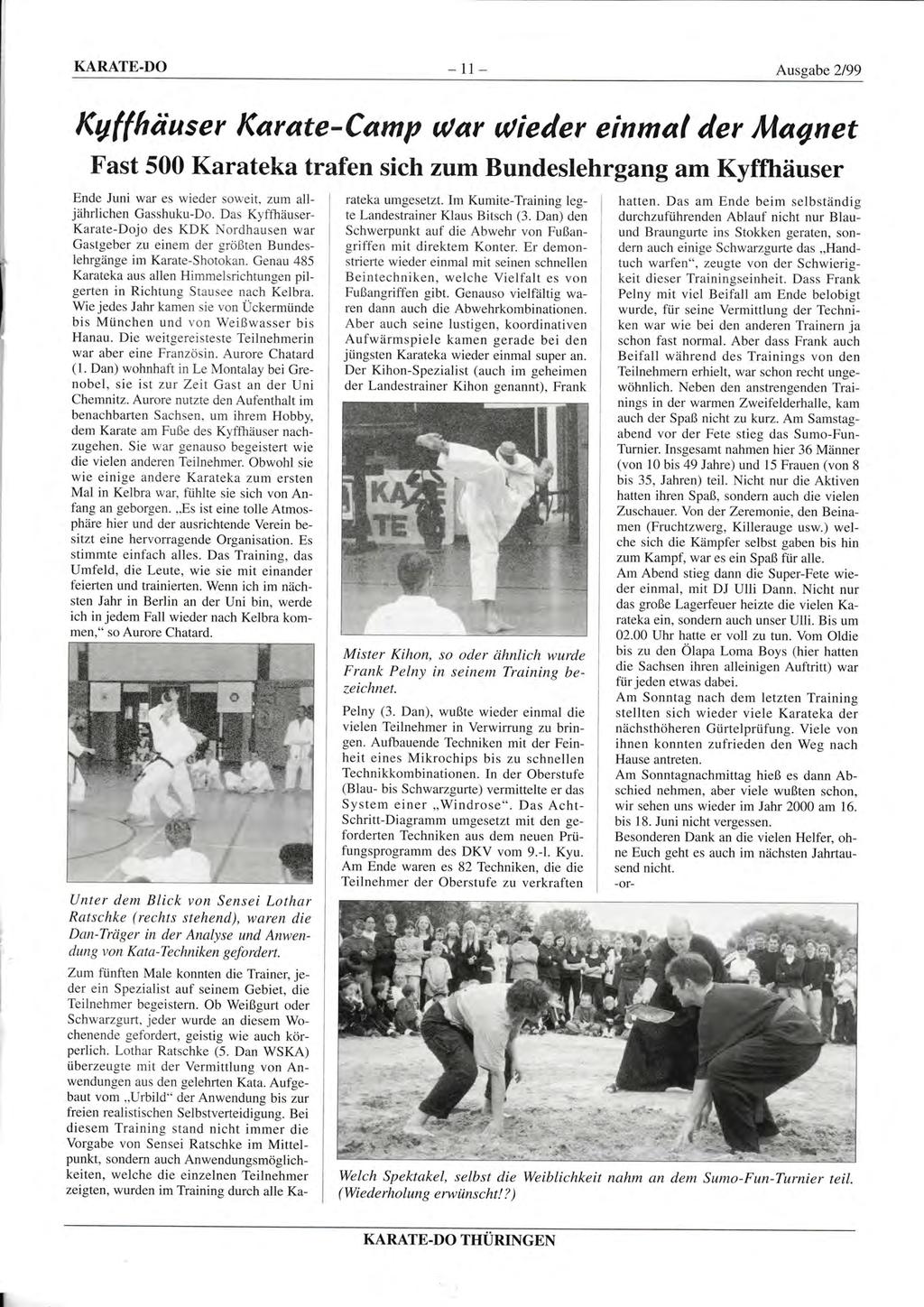 KARATE.DO - 11- Ausgabe 2199 Kuffhäuser Karate-Camp o(ar urieder einmal der rtlagnet Fast 500 Karateka trafen sich zrum Bundeslehrgang am Kyffhäuser Ende Juni war es rvieder sou'eit.