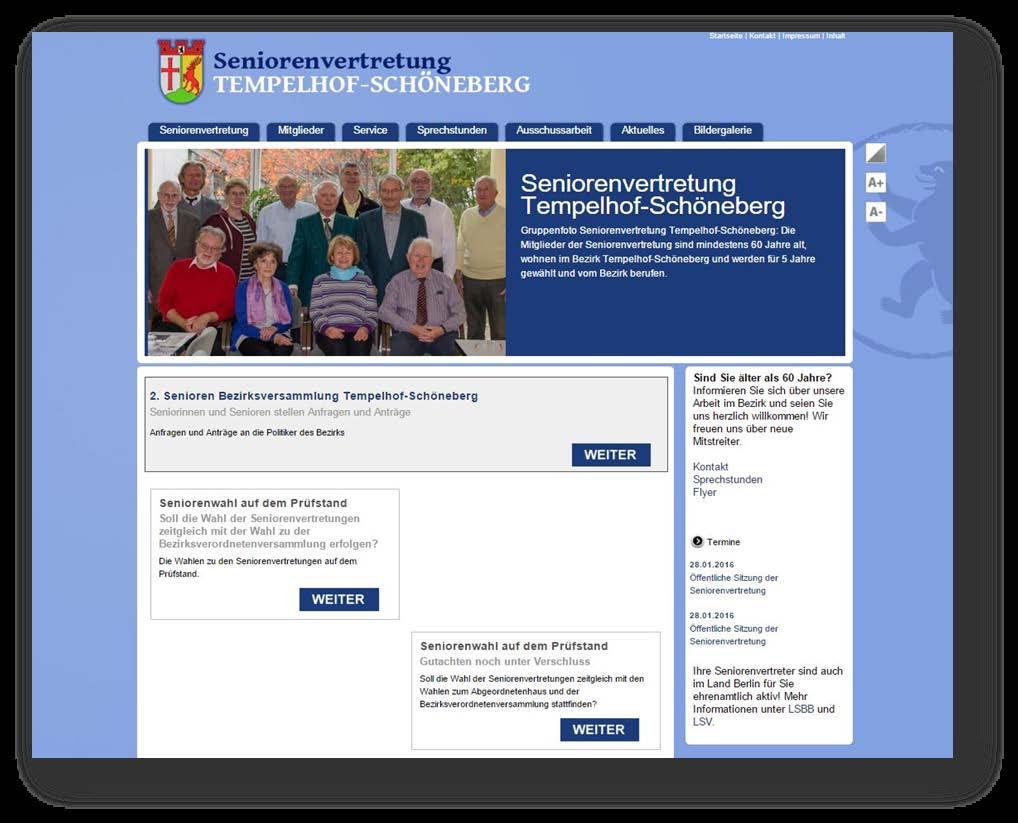 http://www.seniorenvertretung-tempelhof-schoeneberg.de/ Webseite: Auf beiden Seiten gibt es die Möglichkeit, sich über die zu informieren. Die Seite des Bezirksamtes informiert allgemein über die.