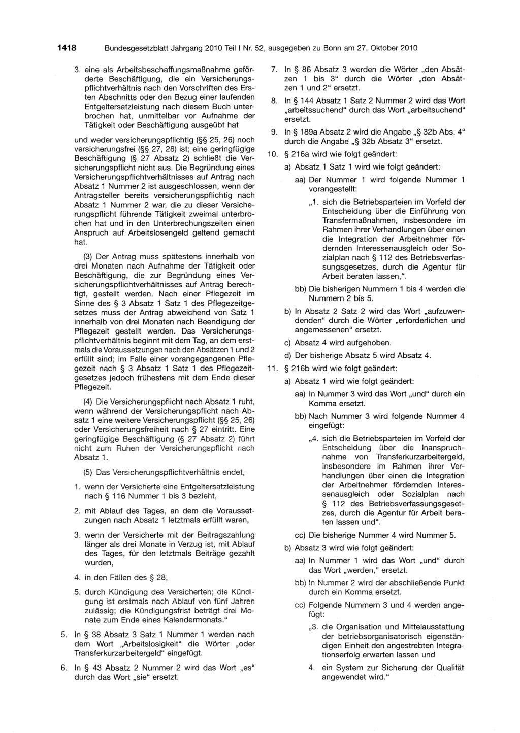 1418 Bundesgesetzblatt Jahrgang 2010 TeiU Nr. 52, ausgegeben zubonn am 27. Oktober 2010 3.