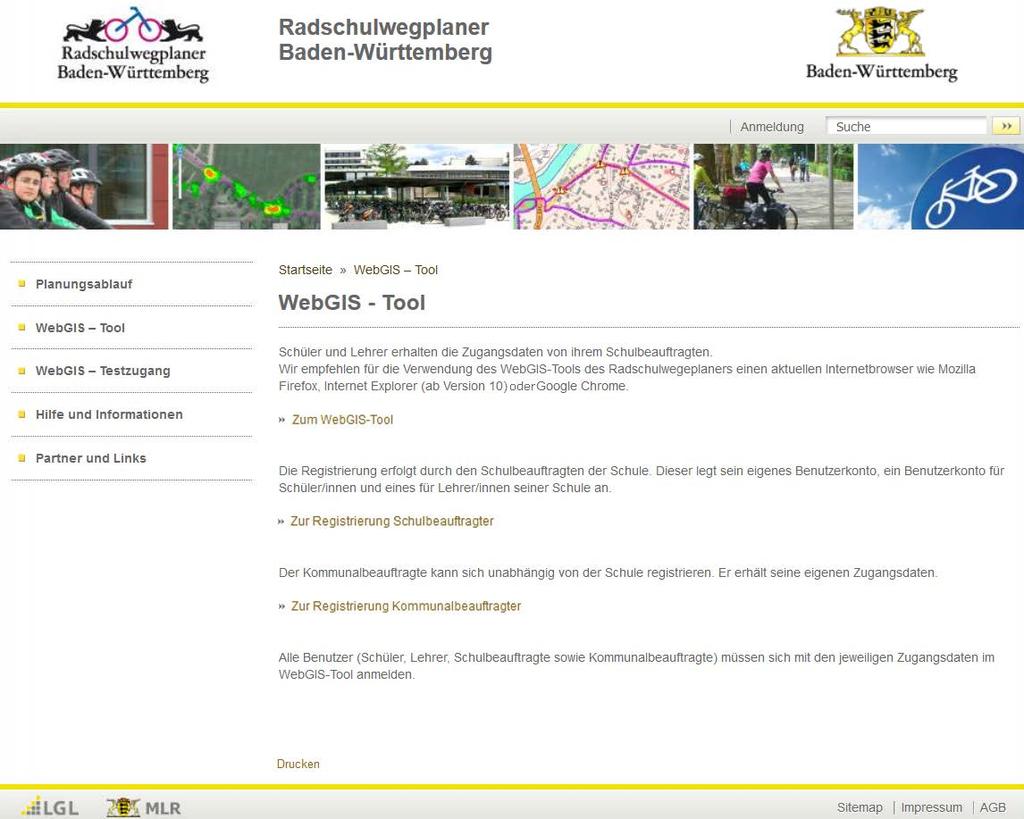 B Registrierung der teilnehmenden Schule Der Radschulwegplan-Schulbeauftragte muss sich bzw. seine Schule zur Verwendung des WebGIS-Tools erstmalig registrieren.