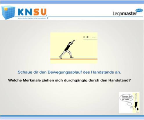 Leitfaden für den Lehrenden 1 ebeam-folien Kompletter Bewegungsablauf - Handstand 1. SuS nennen die Merkmale des Handstands.