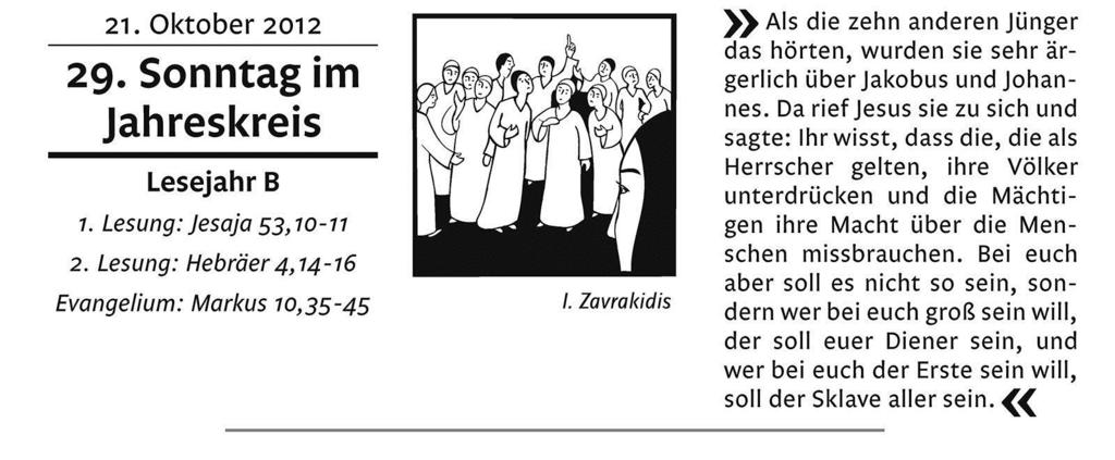 Pfarrnachrichten der Pfarrgemeinde St. Petrus Sonntag, den 21.10.2012 29. Sonntag im Jahreskreis Kath. Pfarrgemeinde St. Petrus Lastrup Pfarrer Günter Mleziva Fritz-Reuter-Str.