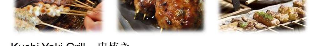 Kushi Yaki Grill 串焼き Gerichte am Spieß paarweise serviert dish on skewer served pairwise - 110. Tori-kushi 鶏串 Hühnerspieße chicken skewer A, F 111.