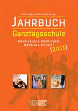 Amtlicher Schulanzeiger Nr. 6/2011 262 Appel, S./ Rother, U. (Hrsg.), Jahrbuch Ganztagsschule 2011 Mehr Schule oder doch: Mehr als Schule?