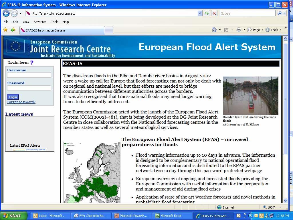 Wie funktioniert EFAS Möglichkeiten der einfachen Darstellung von komplexen Informationen Einfacher und schneller Zugriff auf Hochwasser-Vorhersagen via: Passwort geschütztes Web Interface nur für