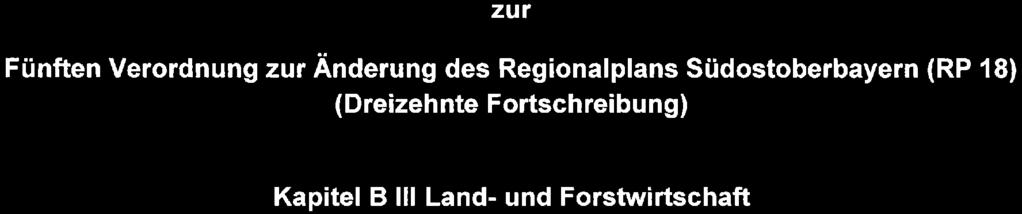 Zusammenfassende Erklärung zur Vierten Verordnung des Regionalplans Südostoberbayern Zusammenfassende Erklärung gemäß Art.