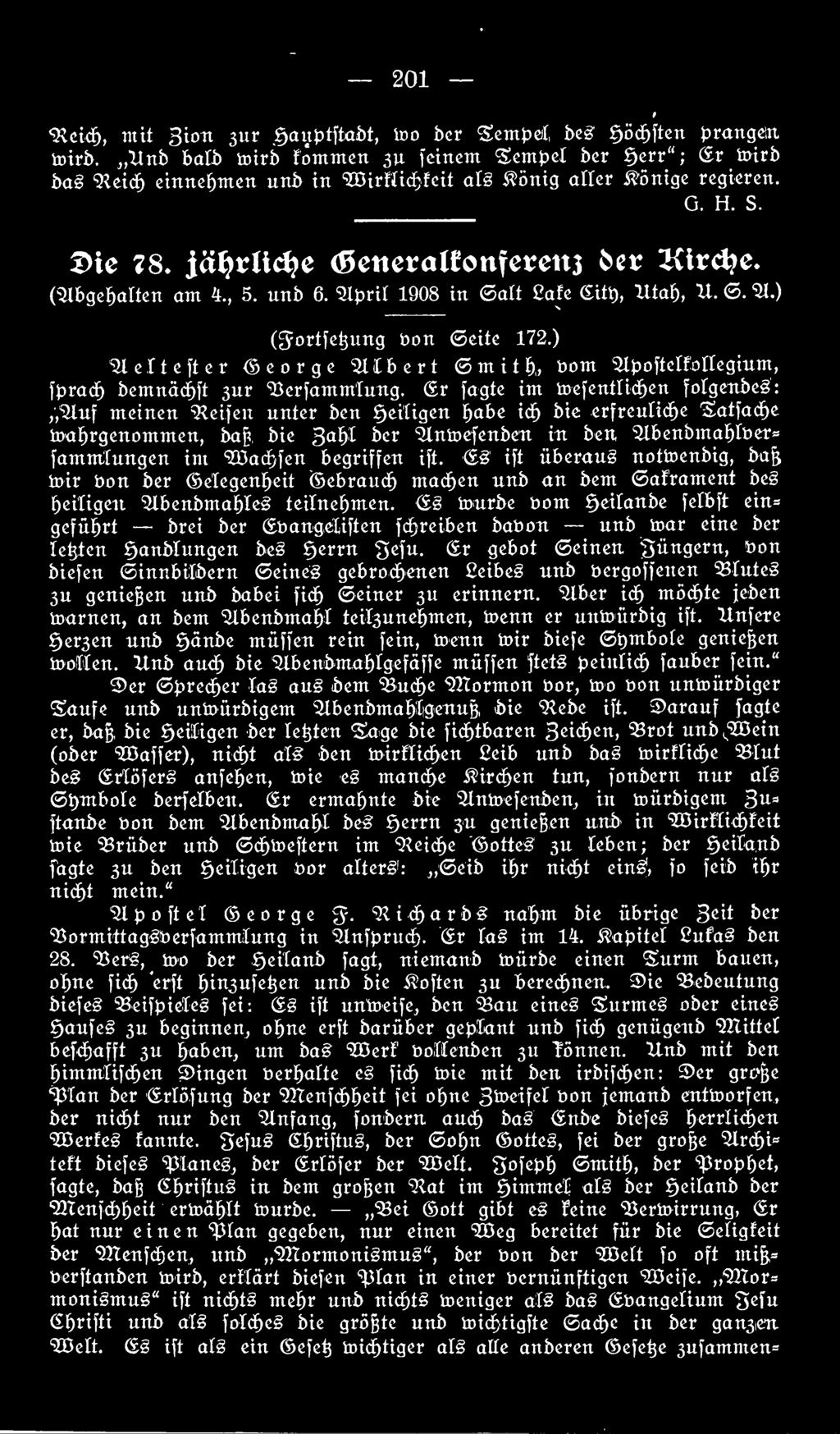 (Vlbgebalten am 4., 5. nnb 6. Vlbrit 1908 in (Satt Cafe (Sitt), Utab, H.. 5t.) (Jortfetjung bon (Seite 172.) vierteltet eorge VUbert mit & bom Vlboftetfollegium, fbrad) bemnäcbft 3ur "ibcrfammtung.