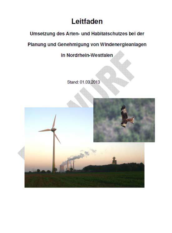 Leitfaden Windenergie - Arten/Habitatschutz Inhalte des Leitfadens: - WEA-empfindliche Arten - Einbindung ASP + FFH-VP in Planung/Genehmigung - Methodik