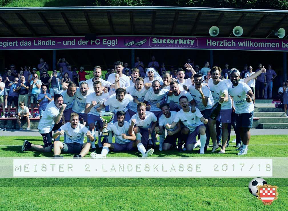 SC Hohenweiler Aufstieg VEREINE UND KÖRPERSCHAFTEN 22 Mit einem 5:0 Auswärtserfolg gegen den FC Egg 1b sicherte sich der SC Hohenweiler den Aufstieg in die 1. Landesklasse!