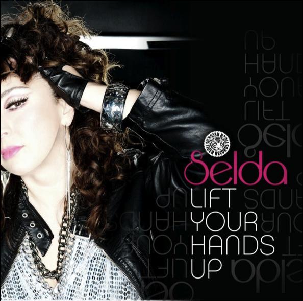 Genre: Electronic, Dance Selda Lift Your Hands