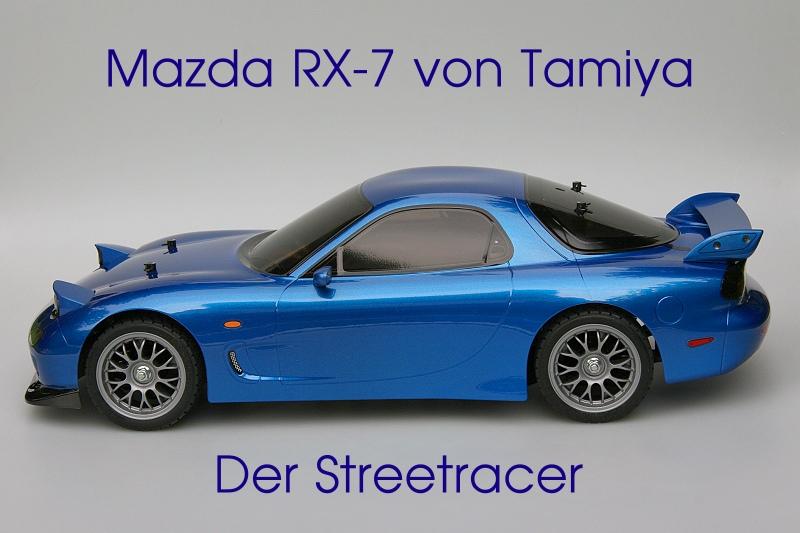 Mazda RX-7 von Tamiya - Der Streetracer Mazda RX-7 von Tamiya - Der Streetracer Mazda RX-7 von Tamiya Der
