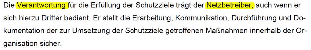 IT-Sicherheitskatalog, ISO 27001 und ISO 27019 Verantwortung/Delegation: Auch wenn Teile der relevanten Systemlandschaft dienstleistend von Dritten betrieben werden oder gar die ganze Betriebsführung