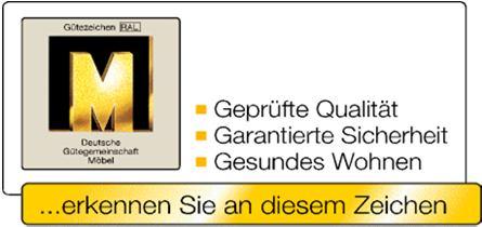 trägt das Gütezeichen der Deutschen Gütegemeinschaft Möbel e.v. Die Deutsche Gütegemeinschaft Möbel e.v. ist ein Zusammenschluß von Möbelherstellern und Zulieferfirmen.