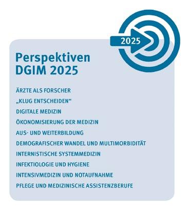 Vorstellung DGIM Perspektiven 2025: Ärzte als Forscher, Über- und Unterversorgung, demographischer Wandel Bereits 2015 legte sich die Deutsche Gesellschaft für Innere Medizin e.v. mit der Agenda 2020 auf zehn Fokusthemen fest.