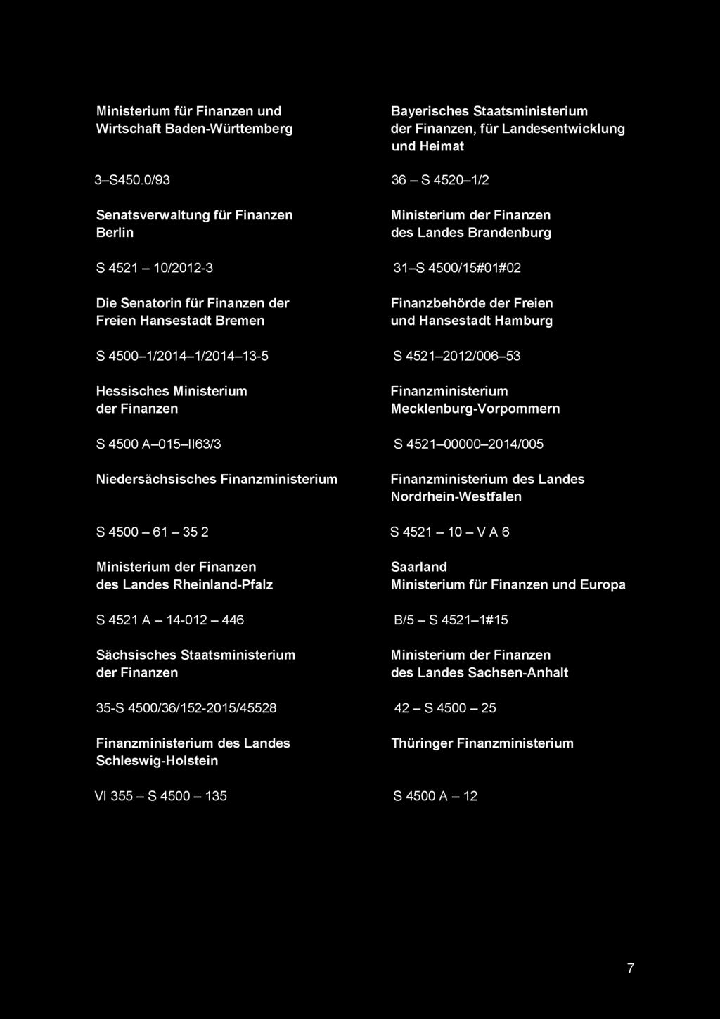 Finanzbehörde der Freien und Hansestadt Hamburg S 4500-1/2014-1/2014-13-5 S 4521-2012/006-53 Hessisches Ministerium der Finanzen Finanzministerium Mecklenburg-Vorpommern S4500 A-015-1163/3 S