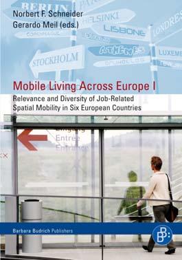 Vielen Dank für Ihre Aufmerksamkeit! Weitere Informationen: www.jobmob-and-famlives.eu Norbert F. Schneider & Gerardo Meil (Hrsg.) (2008): Mobile Living Across Europe I.
