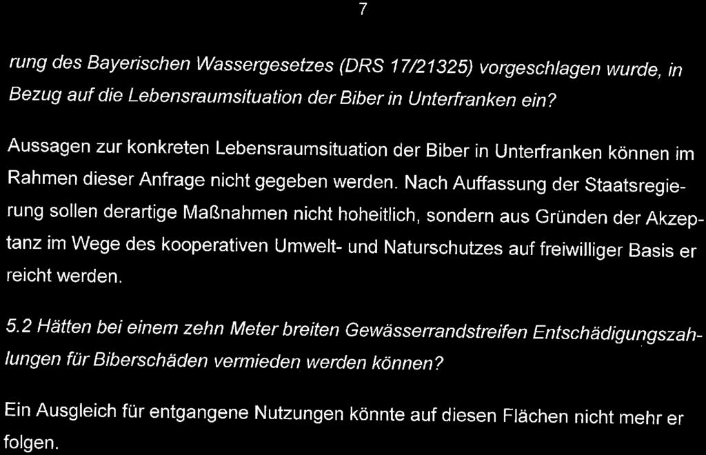 rung des Bayerischen Wassergesetzes (DRS 17/21325) vorgeschlagen wurde, in Bezug auf die Lebensraumsituation der Biber in Unterf ranken ein?