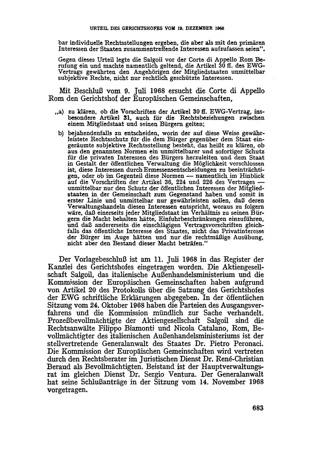 URTEIL DES GERICHTSHOFES VOM 19. DEZEMBER 1968 bar individuelle Rechtsstellungen ergeben, die aber als mit den primären Interessen der Staaten zusammentreffende Interessen aufzufassen seien".