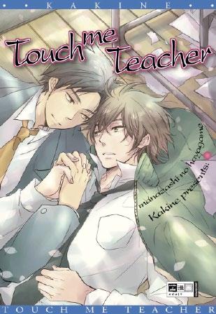 Unverkäufliche Leseprobe Kakine Touch me Teacher 192 Seiten ISBN: 978-3-7704-7761-6