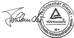 Der Technische Dienst Typprüfstelle Fahrzeuge/Fahrzeugteile der TÜV Rheinland Kraftfahrt GmbH, Am Grauen Stein, 51105 Köln ist mit seinem